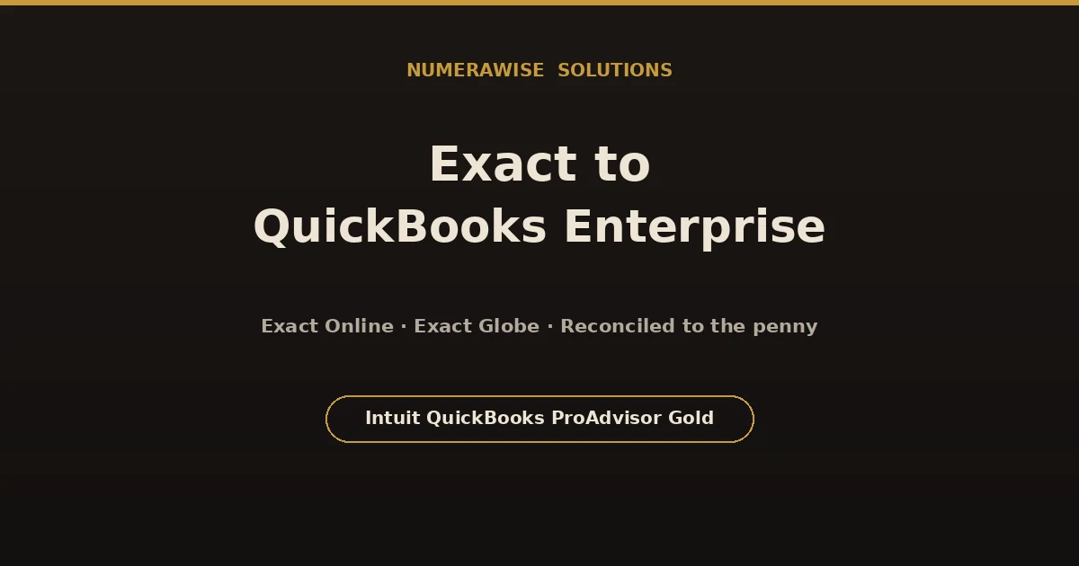 Exact to QuickBooks Enterprise conversion by Numerawise, reconciled to the penny