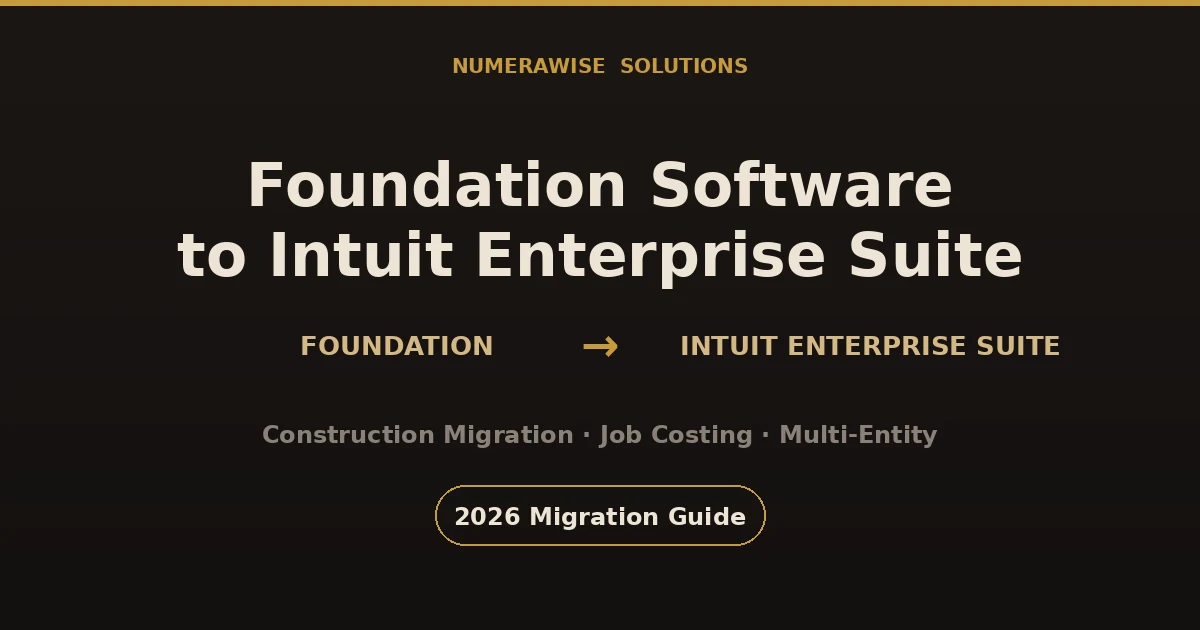 Foundation Software to Intuit Enterprise Suite migration for construction companies, showing the move from a dedicated construction platform to a cloud multi-entity suite.