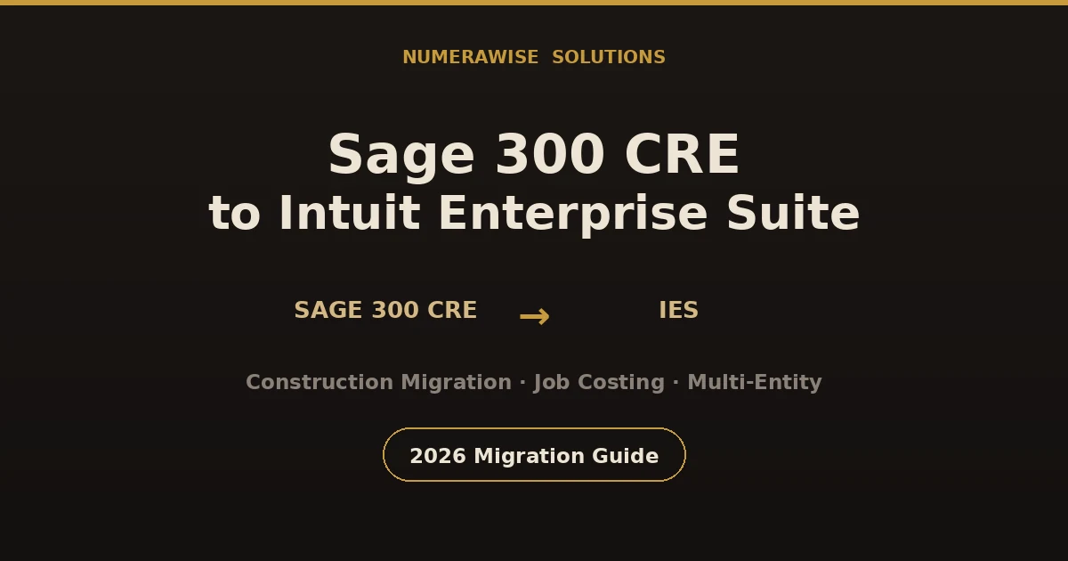 Sage 300 CRE to Intuit Enterprise Suite migration for construction and real estate companies, moving from a legacy ERP to a cloud multi-entity suite.