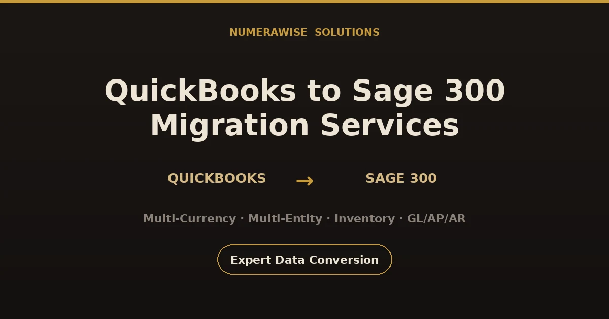 QuickBooks to Sage 300 migration services moving customers, vendors, inventory and financial data to a mid-market ERP.