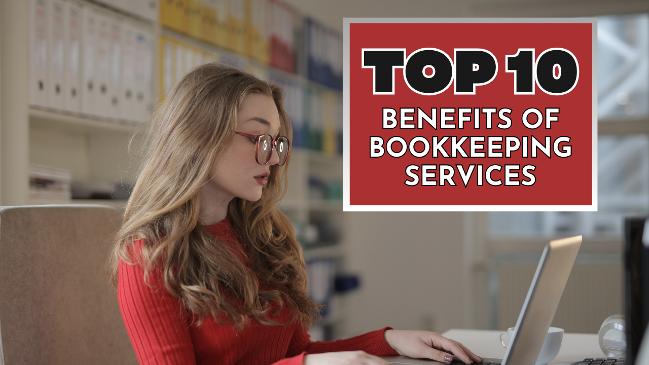 Benefits of Bookkeeping Services for Small Business Owners